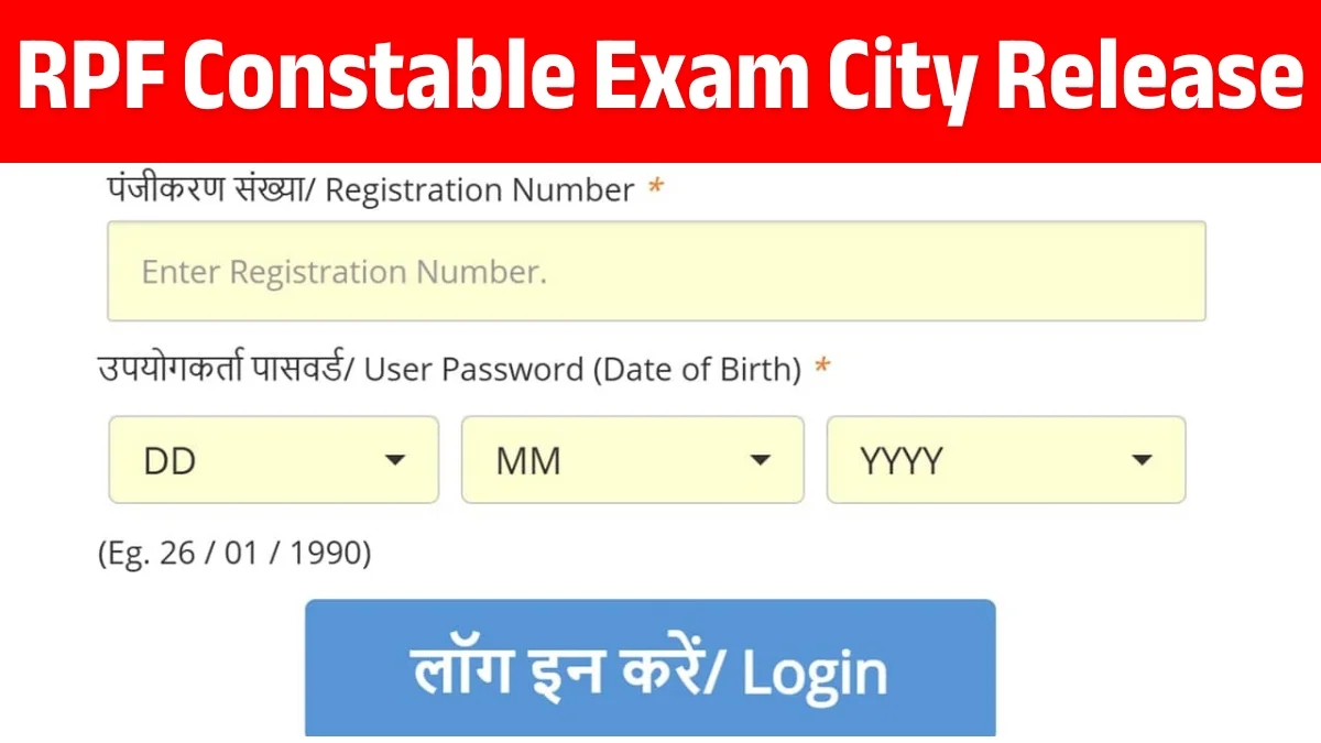 RPF Constable Exam City Slip Release Direct Download Link