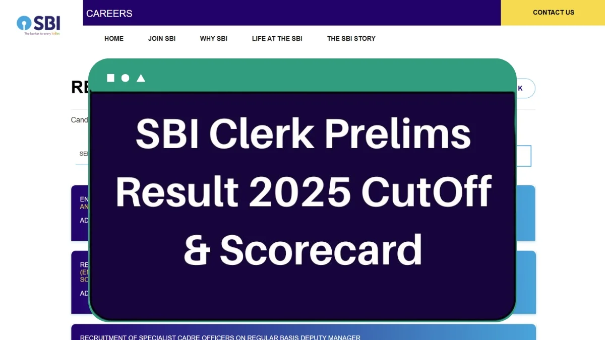 SBI Clerk Prelims Result 2025 How to check your scorecard, cutoff, what's next? @sbi.co.in