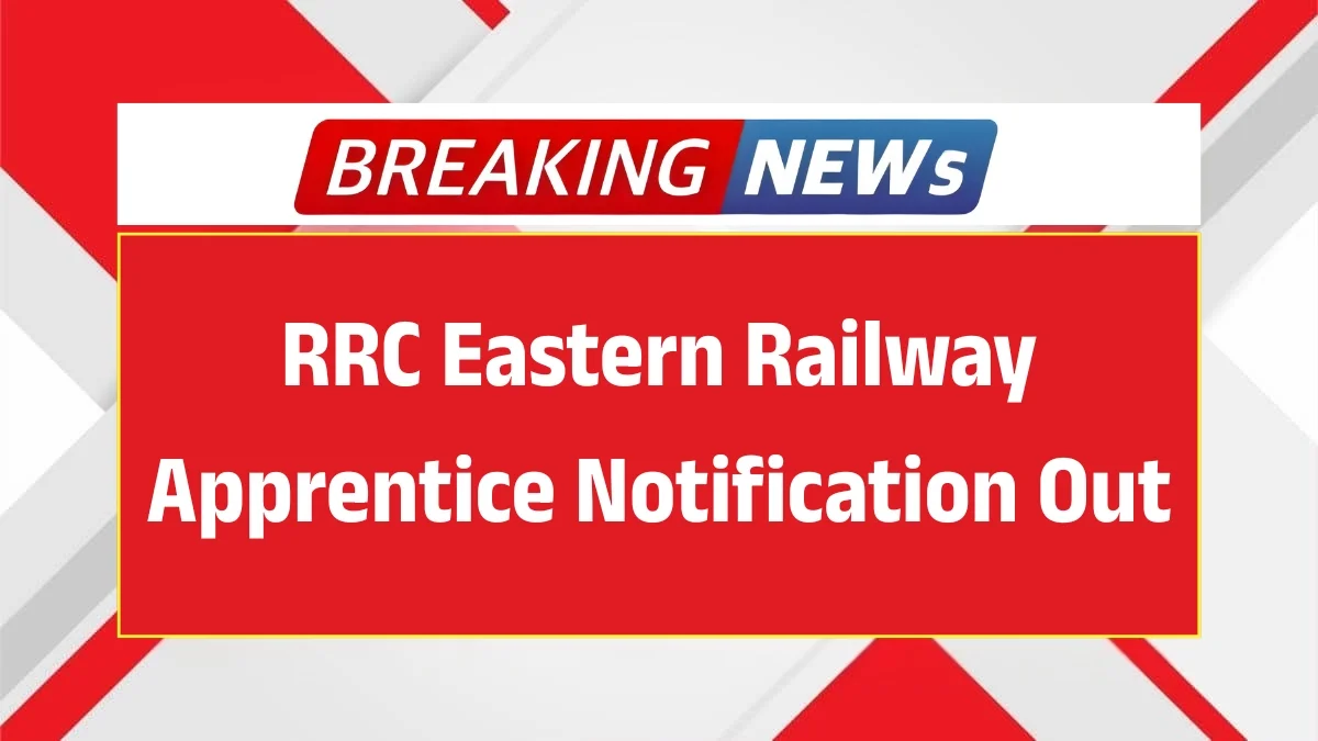 RRC Eastern Railway Apprentice Recruitment 2025