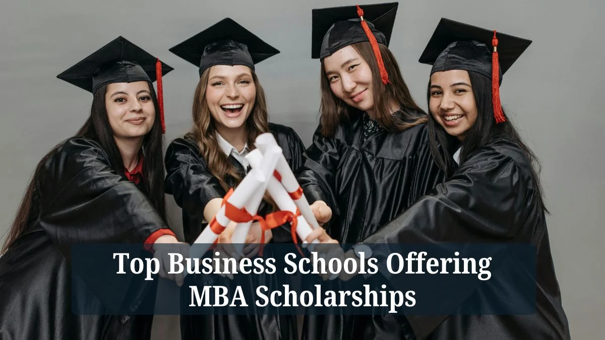 Top Business Schools Offering MBA Scholarships 1 Top Business Schools Offering MBA Scholarships
